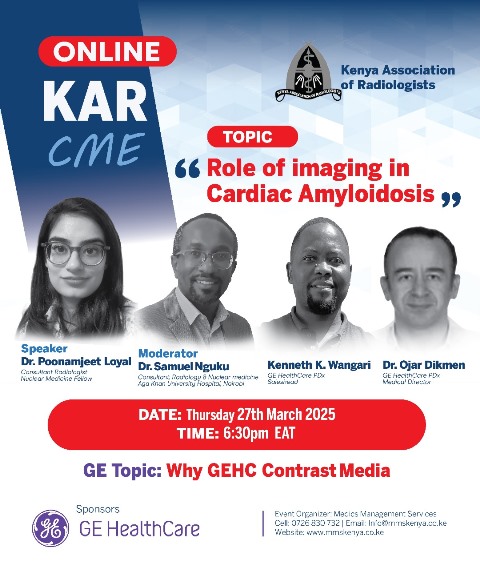 Kenya Association of Radiologists (KAR) Invites you for a CPD accredited CME ~ Role of imaging in Cardiac Amyloidosisas
